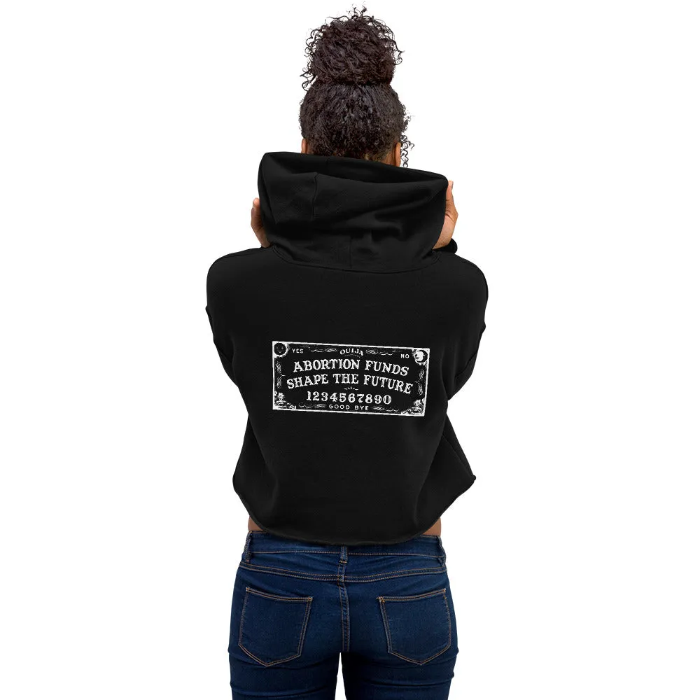 Abortion Funds Shape the Future Crop Hoodie