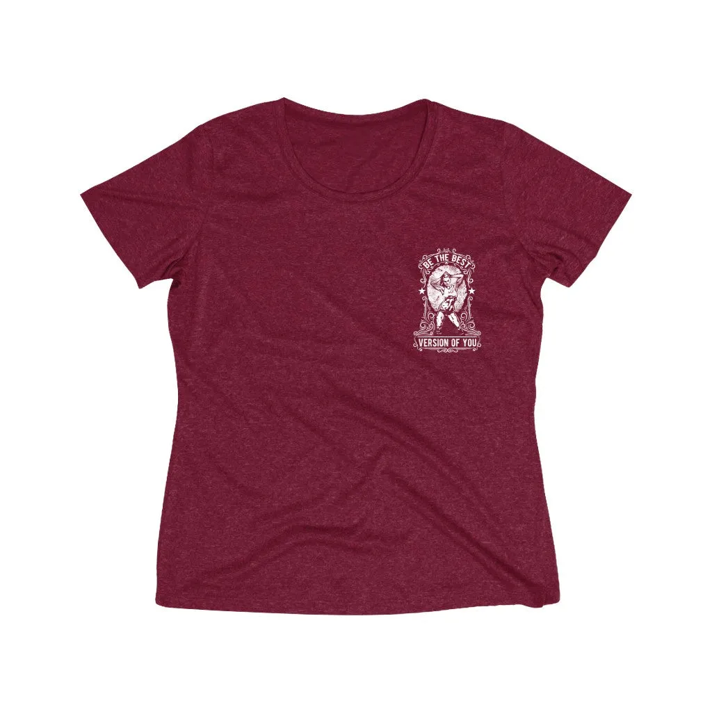 Be The Best Version Of You | Women's Heather Wicking Tee