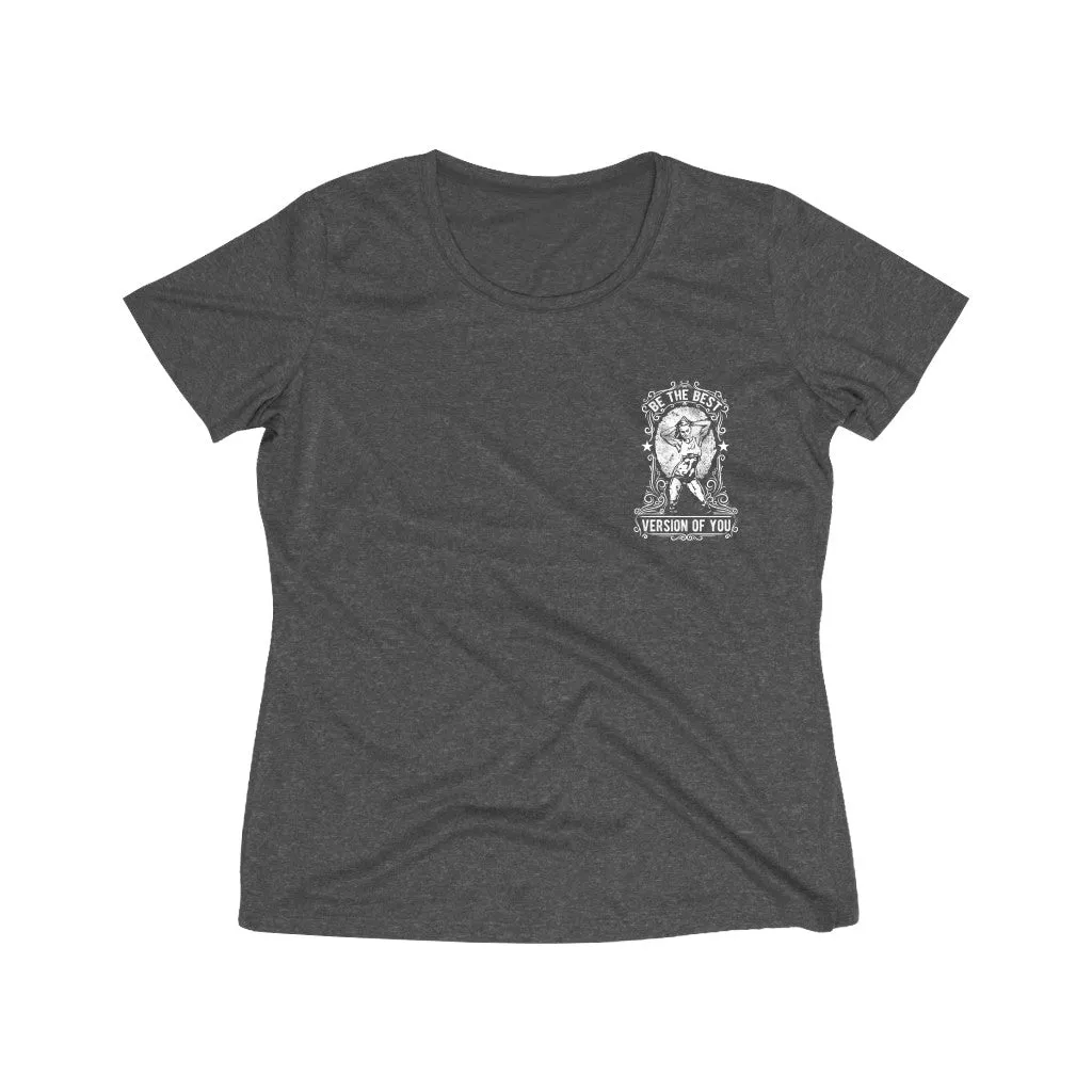 Be The Best Version Of You | Women's Heather Wicking Tee