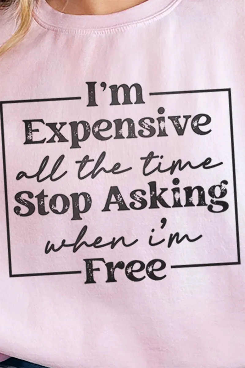 Expensive All The Time Heavy-weight Crew Sweatshirt