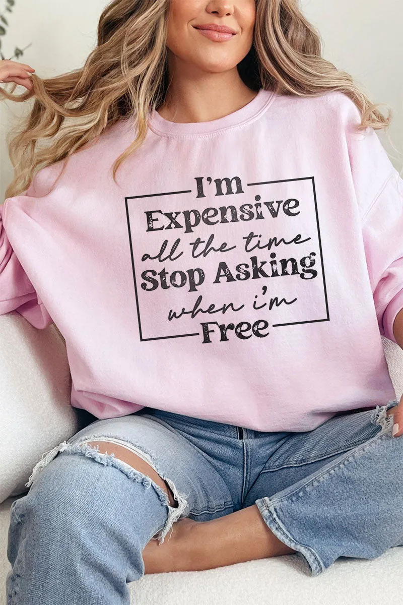 Expensive All The Time Heavy-weight Crew Sweatshirt