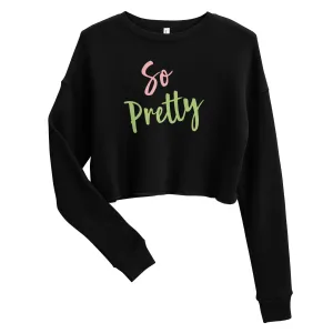 So Pretty Crop Sweatshirt