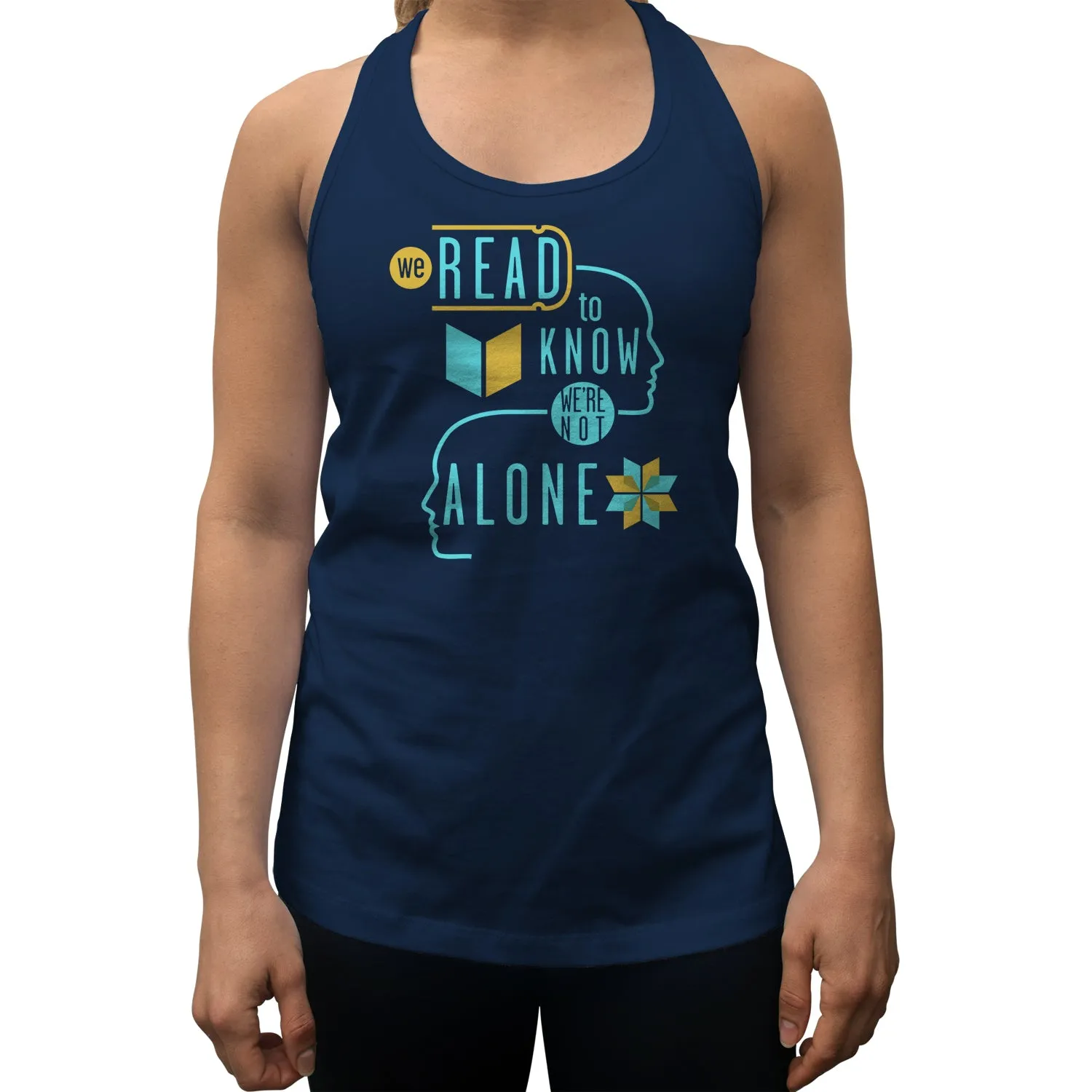 Women's We Read to Know We are Not Alone Racerback Tank Top